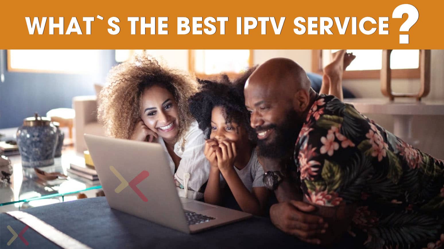What`s the best IPTV services