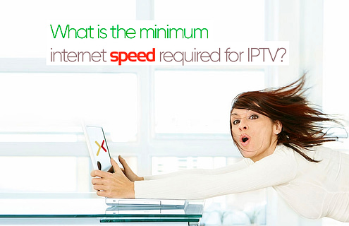 Minimum internet speed required for IPTV